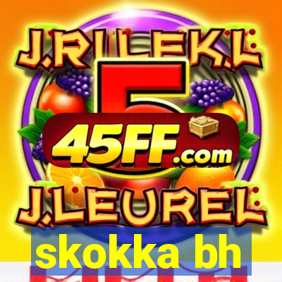 skokka bh